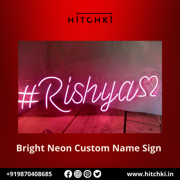 Brighten Your Space with a Custom Neon Name Sign from Hitchki